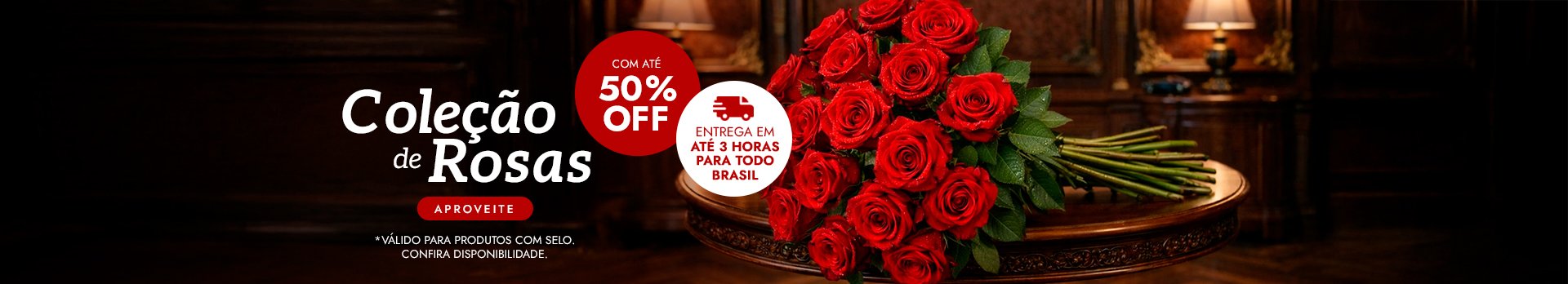Rosas com até 50% - Super