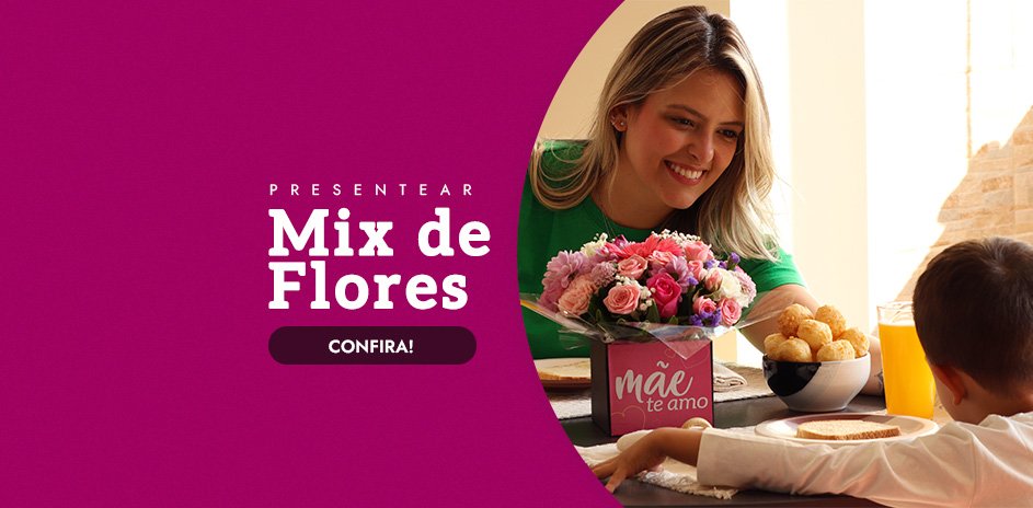Dia das Mães - Mix de Flores