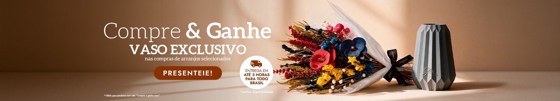 Compre e Ganhe Vaso - Super