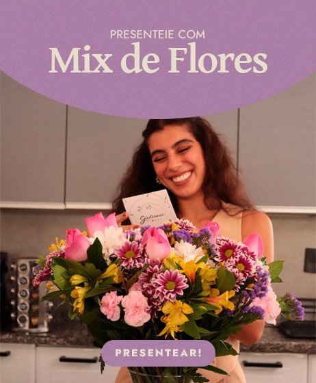 Mix de Flores Dia da Mulher