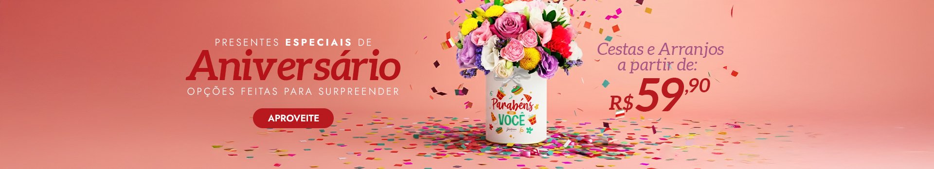 Presentes de Aniversário a partir de R$ 59,90 - Super