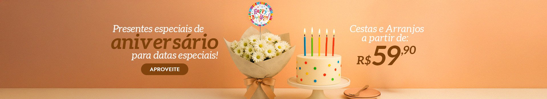 Presentes de Aniversário a partir de R$ 59,90 - Super