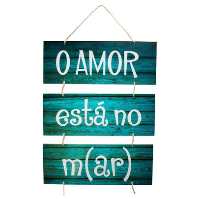 Placa Decorativa Frases Amor está no Mar Com Corda 70x40 Cm
