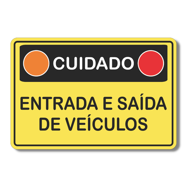 Placa Sinalização Cuidado Entrada Saída de Veículos 20x30 cm