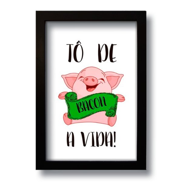 Quadro Decorativo Frase Divertida To De Bacon   33x43 cm