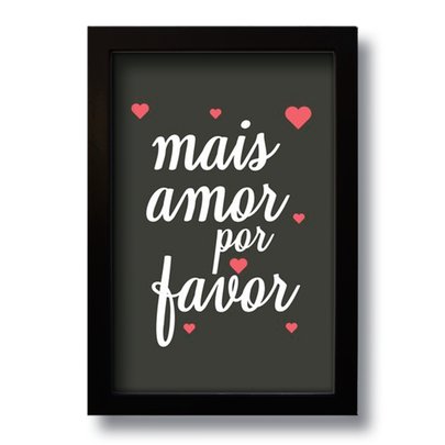 Quadro Decorativo Frase Mais Amor Por Favor  33x43 cm
