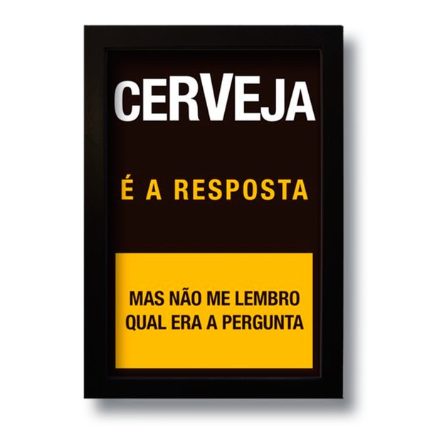 Quadro Decorativo Frase Cerveja é a Resposta  33x43 cm