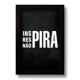 Imagem de Quadro Decorativo Frase Motivacional Não Pira  33x43 cm