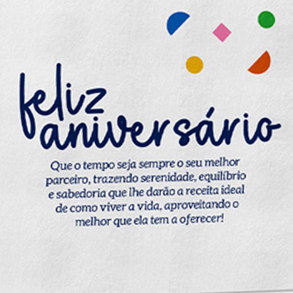 Cartão Feliz Aniversário Que o Tempo Seja Sempre...
