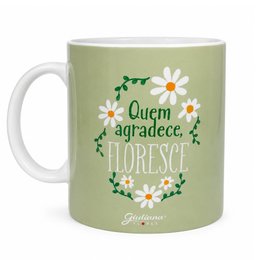 Imagem de Caneca  Quem Agradeçe Floresce - Coleção Giuliana Flores
