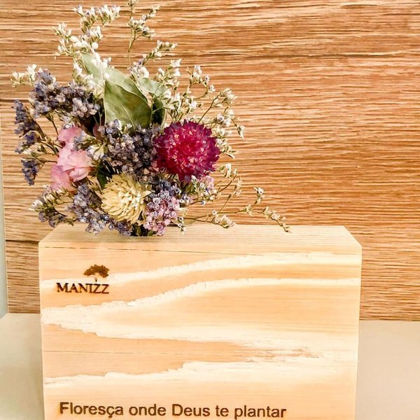 Flores em Madeiras - Floresça Onde Deus Te Plantar