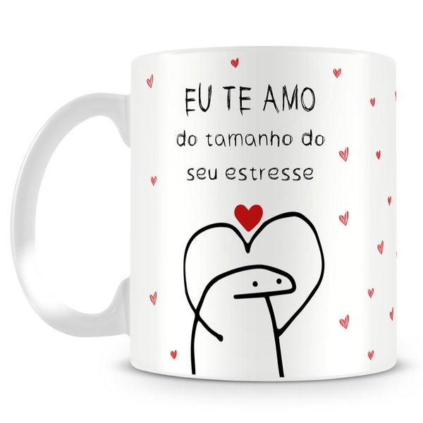 Caneca Flork Te Amo do Tamanho do Seu Estresse