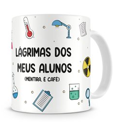 Imagem de Caneca Professor Lágrima dos Meus Alunos Mod1