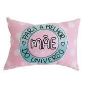 Almofadinha  Para a Melhor Mãe do Universo