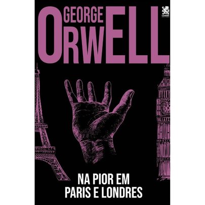 Na Pior, em Paris e Londres - George Orwell