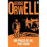 Um pouco de Ar, Por Favor - George Orwell
