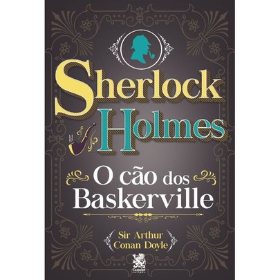 Sherlock Holmes: O Cão dos Baskerville - Arthur C. D.