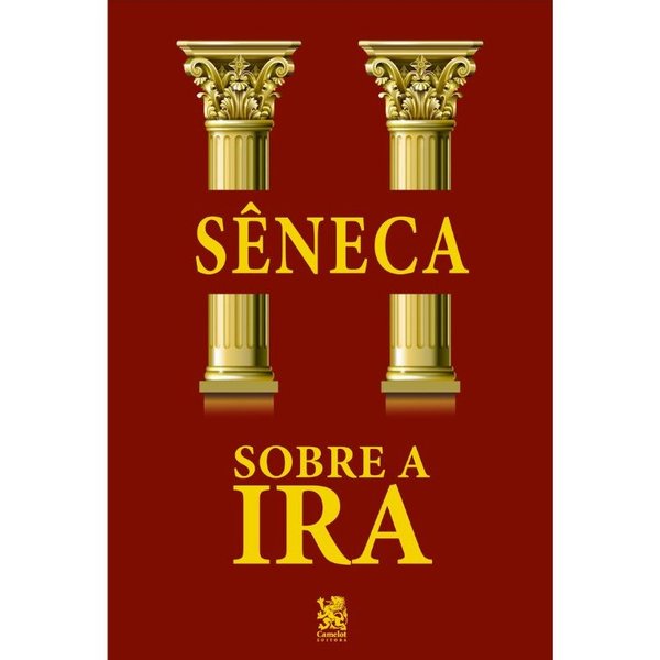 Sobre a Ira - Sêneca