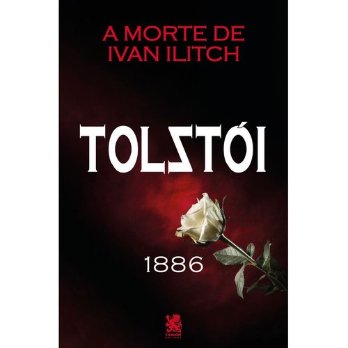 A Morte de Ivan Ilitch - Leon Tolstói