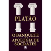 O Banquete e Apologia de Sócrates - Platão