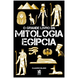 Imagem de O Grande Livro da Mitologia Egípcia - Claudio Blanc