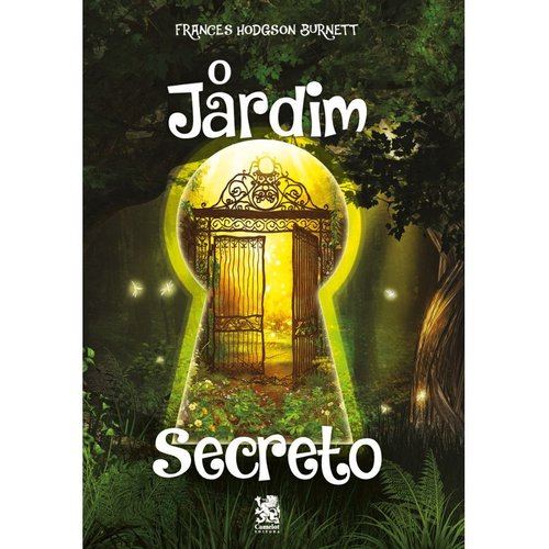 O Jardim Secreto - Frances Hodgson Bernett