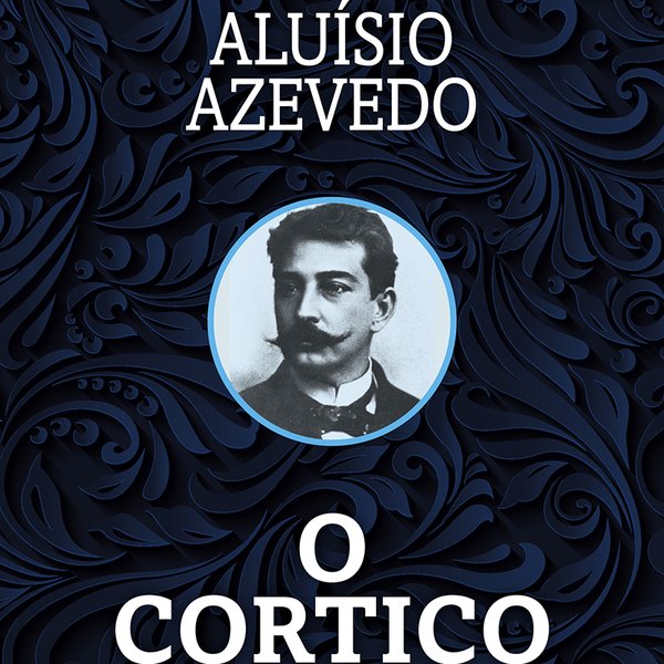 O Cortiço - Aluísio de Azevedo