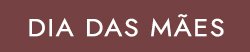 Dia das Mães 2026