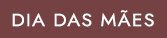 Dia das Mães 2026